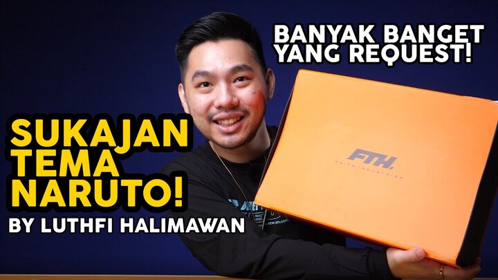 SESUAI REQUEST! REVIEW SUKAJAN FAITH INDUSTRIES LUTHFI HALIMAWAN YANG NARUTO BANGET!