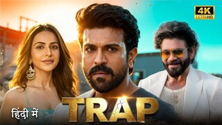 Trap (2025) | Ram Charan, Nagarjuna, Rakul Preet Singh Hindi Dubbed Action Thriller Movie | Full HD