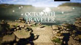 Octopath Traveler # Part 1