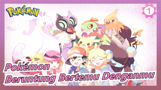 [Pokémon] Babak Kalos, Sebuah Keberuntungan Bertemu Dengan Kalian_1