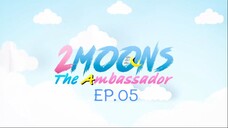 2 Moons 3 EP.05