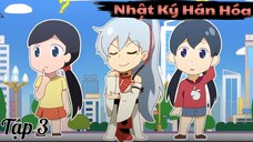 Nhật Ký Hán Hóa (God Troubles Me) Season 1 Vietsub - Tập 3