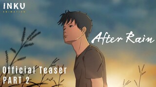 [Teaser part 2] After Rain | INKU ANIMATION