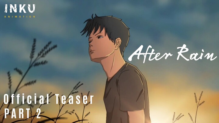 [Teaser part 2] After Rain | INKU ANIMATION