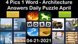 4 Pics 1 Word - Architecture - 21 April 2021 - Answer Daily Puzzle + Daily Bonus Puzzle
