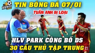 HLV Park Công Bố Danh Sách 30 Cầu Thủ Tập Trung Chuẩn Bị Đấu Úc Và Trung Quốc...Tuấn Anh Bị Loại