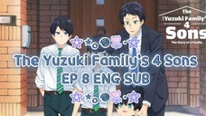 ★ THE YUZUKI FAMILY'S FOUR SONS EP 8 (ENG SUB) ★