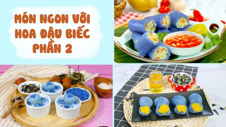 Đẹp Mắt Ngon Miệng Với Các Món Từ Hoa Đậu Biếc - Phần 2