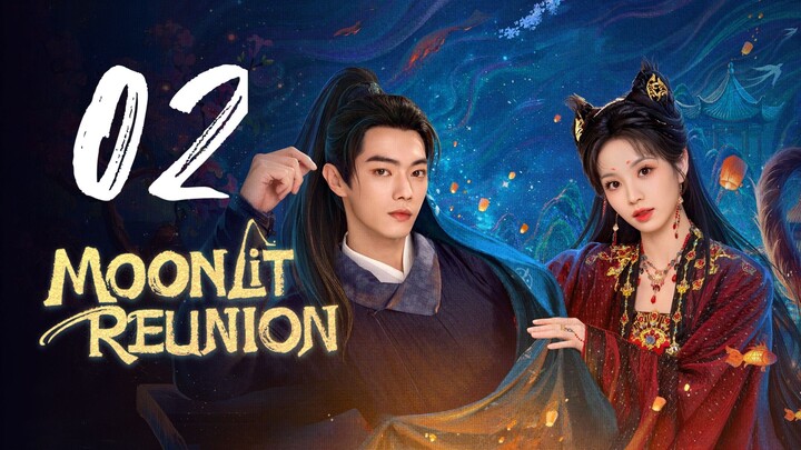 EP. 2 | 𝙈𝙊𝙊𝙉𝙇𝙄𝙏 𝙍𝙀𝙐𝙉𝙄𝙊𝙉 | TAGALOG DUB