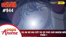 Thám Tử Lừng Danh Conan - Tập 944 | Vụ Án Bộ Hài Cốt Và Cô Phó Chủ Nhiệm Mới(P1) |Bản Lồng Tiếng
