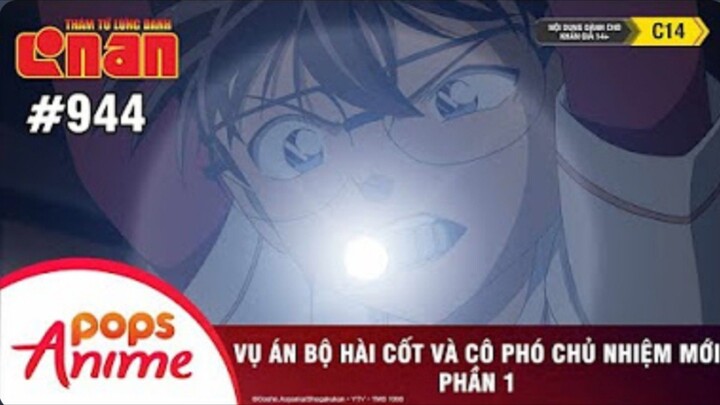 Thám Tử Lừng Danh Conan - Tập 944 | Vụ Án Bộ Hài Cốt Và Cô Phó Chủ Nhiệm Mới(P1) |Bản Lồng Tiếng