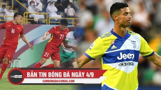 Bản tin Bóng Đá ngày 4/9| Huyền thoại chỉ trích cách Ronaldo rời Juventus; HLV Park đau đầu hàng thủ