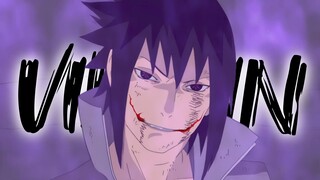 Uchiha Sasuke - Villain [AMV]