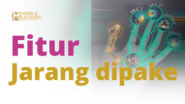 FITUR JARANG DIGUNAIN | MLBB