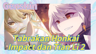 Tabrakan Honkai Impact dan Tian Li 2