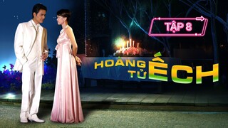 HOÀNG TỬ ẾCH - TẬP 8 | LỒNG TIẾNG VIỆT