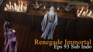 Renegade Immortal Eps 93 Sub Indo