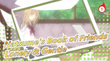 [Natsume's Book of Friends] "He Who's the Loneliest Is Also the Gentlest"_1