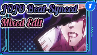 Beat-Synced Mixed Edit / All Are Welcome To Watch This Without Doing Anything | JOJO_1