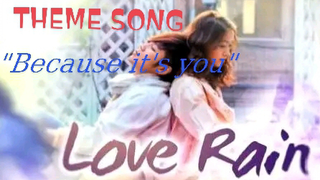 LoveRain thems song(ako na kumanta)