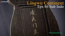 Lingwu Continent Eps 86 Sub Indo