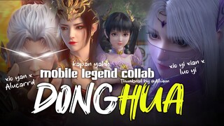 KAPAN MOBILE LEGENDS COLLAB SAMA DONGHUA ?