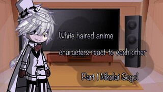 White haired anime characters react to each other • 1/5 • ɴɪᴋᴏʟᴀɪ ɢᴏɢᴏʟ •