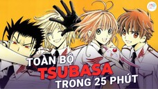 Tất tần tật HUYỀN THOẠI ĐÔI CÁNH(Tsubasa Chronicle) trong 25 phút | ALL IN ONE-Cre:AniMa Chan
