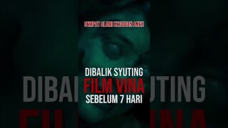 Misteri Dibalik Proses Syuting Film  VINA Sebelum 7 Hari #shorts #shortsfeed #vina