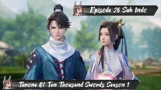 [ EPISODE 26 ] Throne Of Ten Thousand Swords - 1080p Super Duper HD Sub Indo