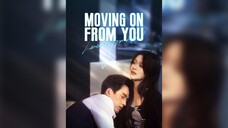 [EN SUB] Moving On From You EP.01 #SHORT DRAMA