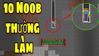 10 Điều Noob Thường làm khi chơi Minecraft !!!