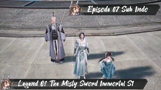 [ EPISODE 07 ] Legend Of The Misty Sword Immortal - 1080p Super Duper HD Sub Indo