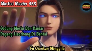 Martial Master 463 ‼️Fu Qiankun Menggila.2 kekuatan Besar Di Kota Tianlei Langsung Di Bantai Habis