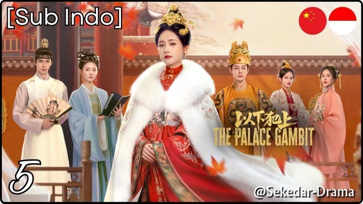 [Sub Indo] The Palace Gambit – Eps. 05 (2025)