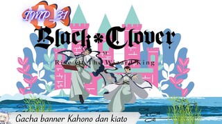 {Black Clover}: Gacha banner Kahono dan kiato, auto dapat