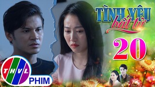 TÌNH YÊU BẤT TỬ - TẬP 20[4]: Lâm quá mệt mỏi vì cho rằng VỢ KHÔNG HỀ TIN TƯỞNG MÌNH