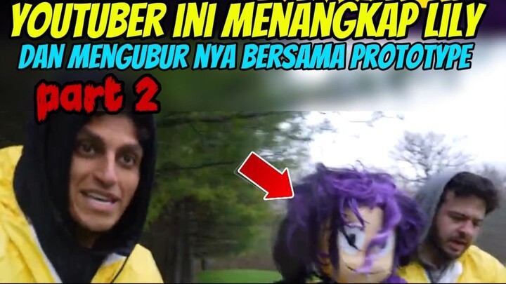 Youtuber Ini Menemukan Lily dan Prototype Dikubur Dalam Satu Peti yang Sama Part 2