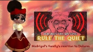 Villain] | Gacha Club Reaction Video | Encanto react to Rule the quiet [Dolores