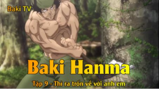 Baki Hanma Tập 9 - Thì ra trốn về với anh em