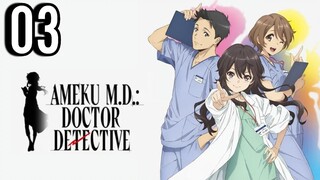 Ameku M.D. Doctor Detective Episode 3