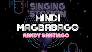 HINDI MAGBABAGO - RANDY SANTIAGO | Karaoke Version