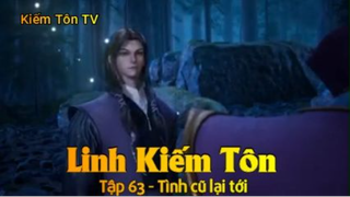 Linh Kiếm Tôn Tập 63 - Tình cũ lại tới