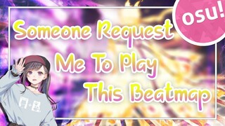 Someone Request Me To Play This Beatmap | Silhouette - KANA-BOON [Replay]