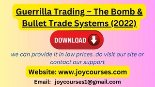 Guerrilla Trading – The Bomb & Bullet Trade Systems (2022)