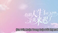 Em Đến Muộn Trong Cuộc Đời Chị EP 12- [Sub Việt]