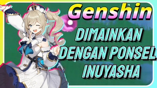 Dimainkan dengan ponsel Inuyasha