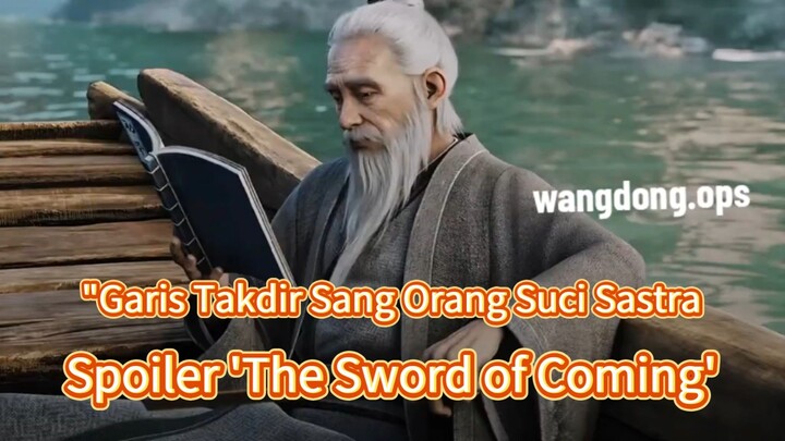 Jangan Remehkan Si Tua Ini! Spoiler Peran Epik Wen Sheng di The Sword of Coming