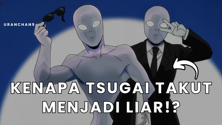 Alasan Tsugai Gak Mau Jadi Tsugai Liar!