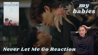 [GMMTV 2022] เพื่อนายแค่หนึ่งเดียว Never Let Me Go Reaction